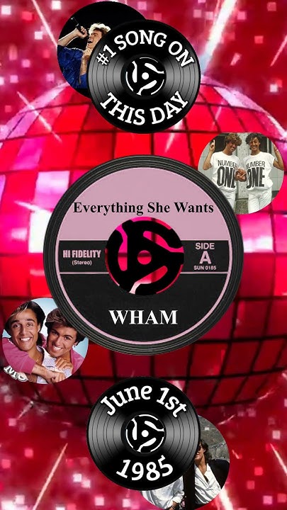 1-song-june-1st-1985-everything-she-wants-wham-youtube