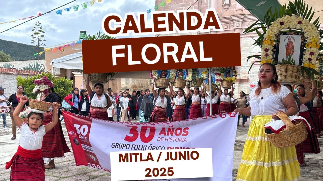 Tradicional calenda floral 2025 en Mitla, Oaxaca, en honor a San Pablo y San Pedro Apóstol