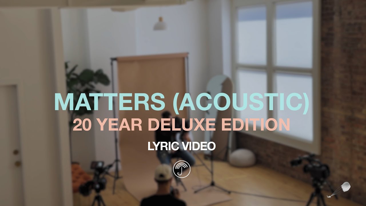 Matters [Acoustic] (20 Year Deluxe Edition) LYRIC VIDEO | The Rock ...