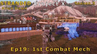 Stranded: Project X Ep19 Combat Mech