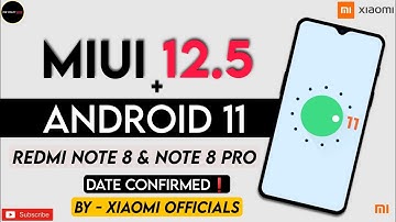 Miui 12.5 and Android 11 for Redmi Note 8 / Pro | Date Confirmed by Xiaomi Officials ❗