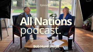 The Legendary Bob Hunt Reflects on 60 Years of Mission Training | All Nations Podcast #011
