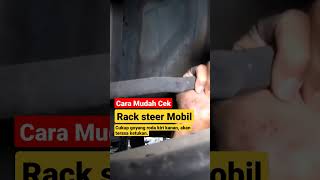 Cara cek rack steer mobil sangat mudah, goyang roda nya kiri dan kanan