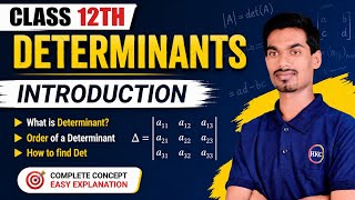 🔥 Determinants Chapter 4 Introduction in 42 Minutes | Class 12 Maths | NCERT Complete Basics