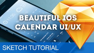 Sketch 3 Tutorial • Beautiful iOS Calendar UI/UX • Sketchapp Tutorial & Design Workflow