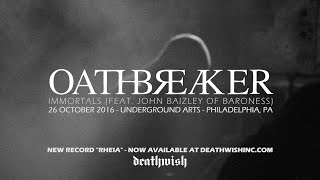 Oathbreaker - &quot;Immortals&quot; (live, feat John Baizley of Baroness)