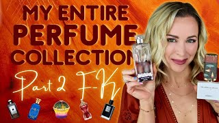 My ENTIRE Perfume Collection | Part 2 F-K | Fragrance Collection 2021