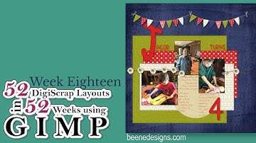 Week Eighteen of 52 DigiScrap layouts in 52 Weeks using GIMP