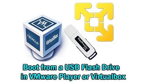 Boot from a USB Flash Drive in VMware Player or Virtualbox by Britec