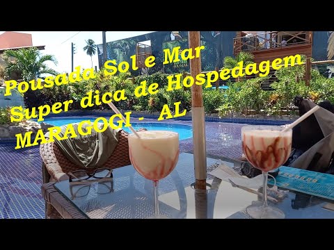 POUSADA SOL E MAR - MARAGOGI - AL - UMA SUPER DICA DE HOSPEDAGEM- CURTINDO A VIDA A DOIS