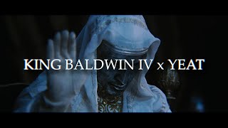 KING BALDWIN IV x YEAT