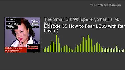 Episode 35 How to Fear LESS with Randi Levin (Stra...