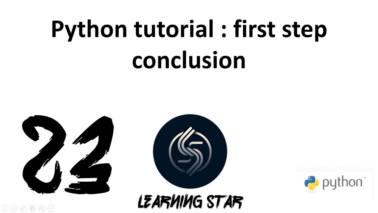 23_ Python tutorial : first step conclusion ( total time until now ...