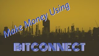 Make Money Using Bitconnect | $110 Investment UPDATE BITCONNECT EXIT SCAMMED