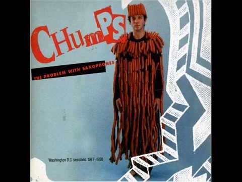 Chumps — The Chumps - The Problem With Saxophones (1977-1980) [FULL ALBUM]