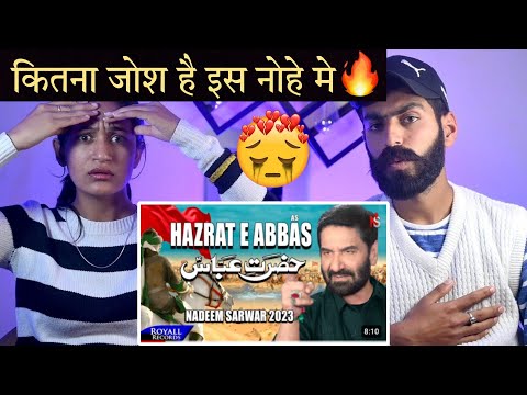 Indian Reaction : Hazrat E Abbas 😭 (Urdu / Punjabi | Nadeem Sarwar | 2023/1445 | Neha Rana
