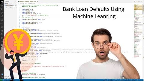 Predicting bank loan defaults - Source Code