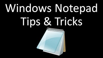Windows Notepad How To Tips & Tricks