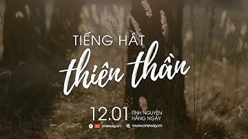 Tiếng Hát Thiên Thần | Oneway Radio - Tĩnh Nguyện Hằng Ngày 12/01/2022
