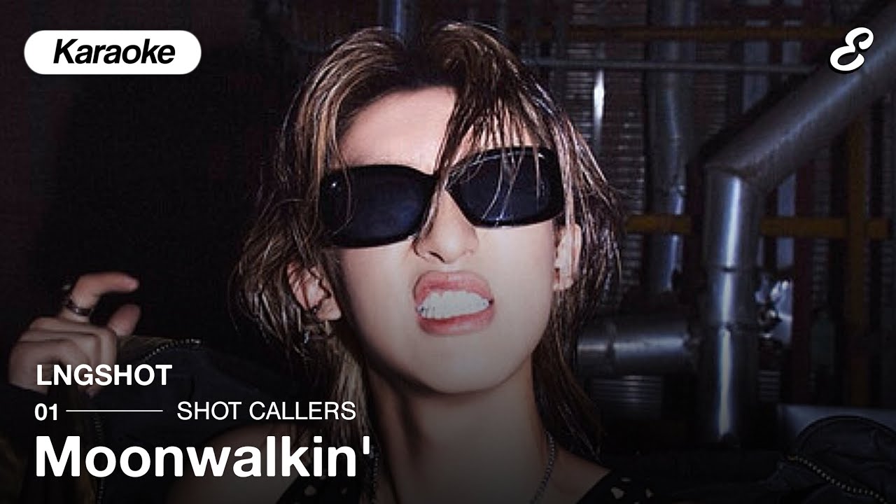 LNGSHOT 'MOONWALKIN'' KARAOKE (Romanized Lyrics)