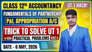 LIVE: P & L Appropriation A/c I Class 12 | Practical Questions Solved | Partnership Accounts 2026-27
