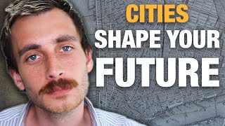 Cities: and Influencing A Person's Future.