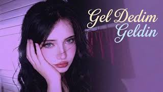 Gel Dedim Geldin (Remix)