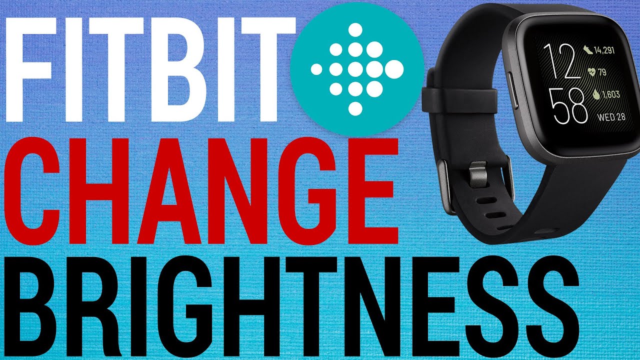 fitbit charge 3 brightness not working