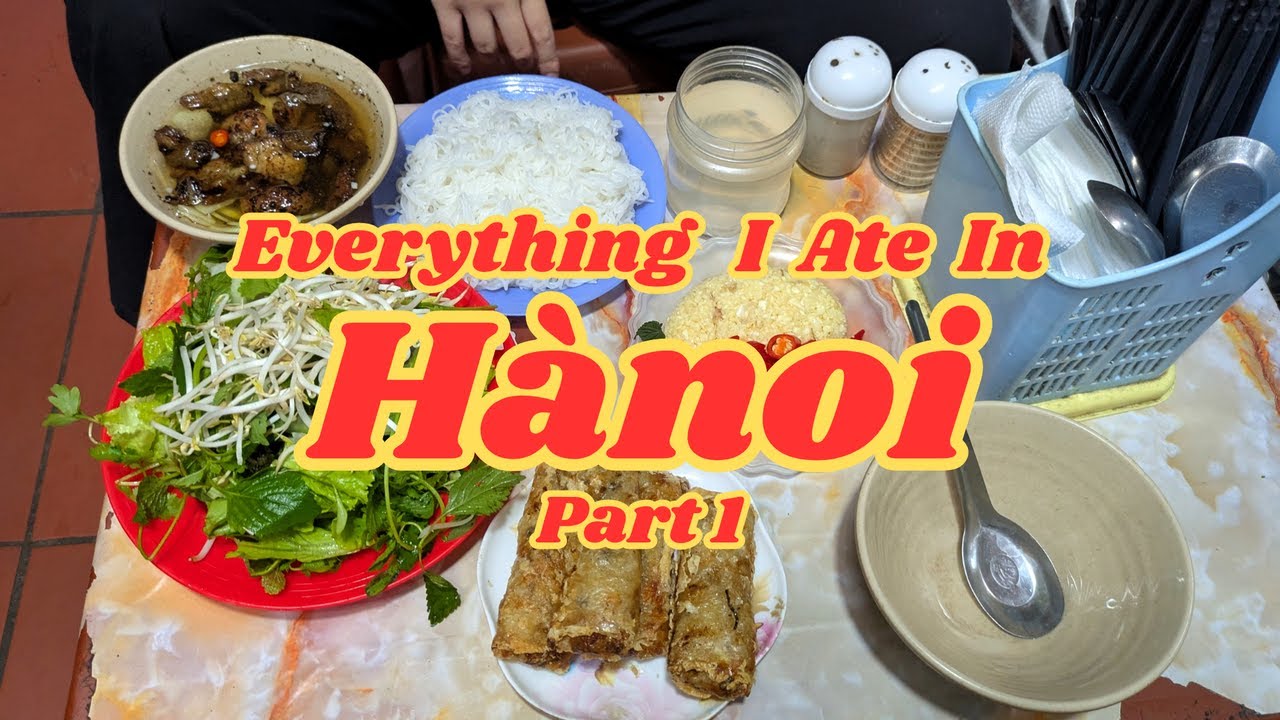 Everything I Ate in Hanoi - Part 1