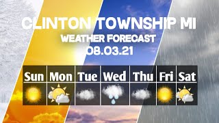 Weather Forecast Clinton Township, Michigan ▶ Clinton Township weather Forecast 08/03/2021