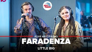 : Little Big - FARADENZA (LIVE @ )