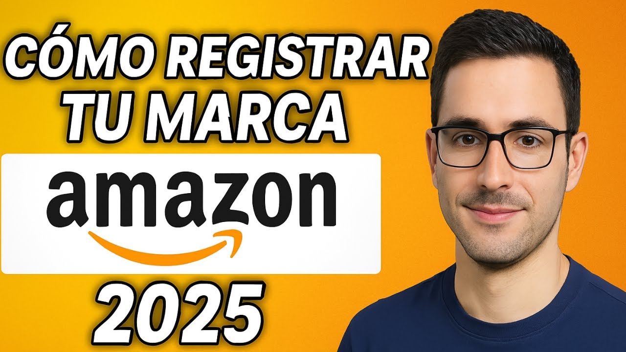 Cómo Registrar tu Marca en Amazon Brand Registry 2025 PASO A PASO ...