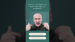 Es el cliente quien decide el cambio