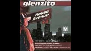 Glenzito House Avenue V.2 - Mixed by Glen Lewis [2007]