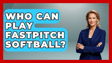 Who Can Play Fastpitch Softball? | Softball Basics and Beyond News