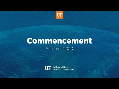 Commencement Summer 2020 | UF College of the Arts