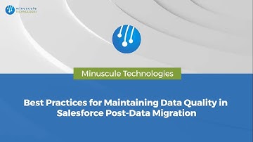 Best Practices for Maintaining Data Quality in Salesforce Post Data Migration