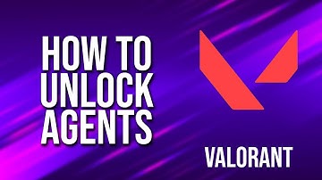 How To Unlock Agents Valorant Tutorial