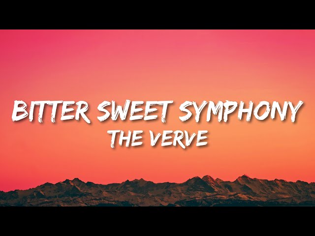 The Verve - Bitter Sweet Symphony (Lyrics) class=