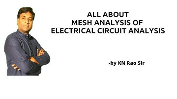 Mesh Analysis of Electrical Circuits | Network Theory | GATE & ESE | KN Rao