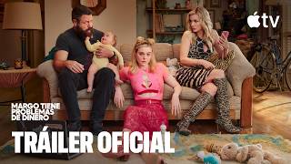 Margo tiene problemas de dinero — Tráiler oficial | Apple TV