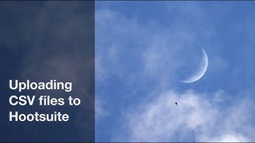 Uploading your CSV Files to Hootsuite