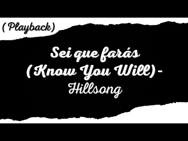 Sei que farás (Know You Will) - Hillsong (Playback) class=