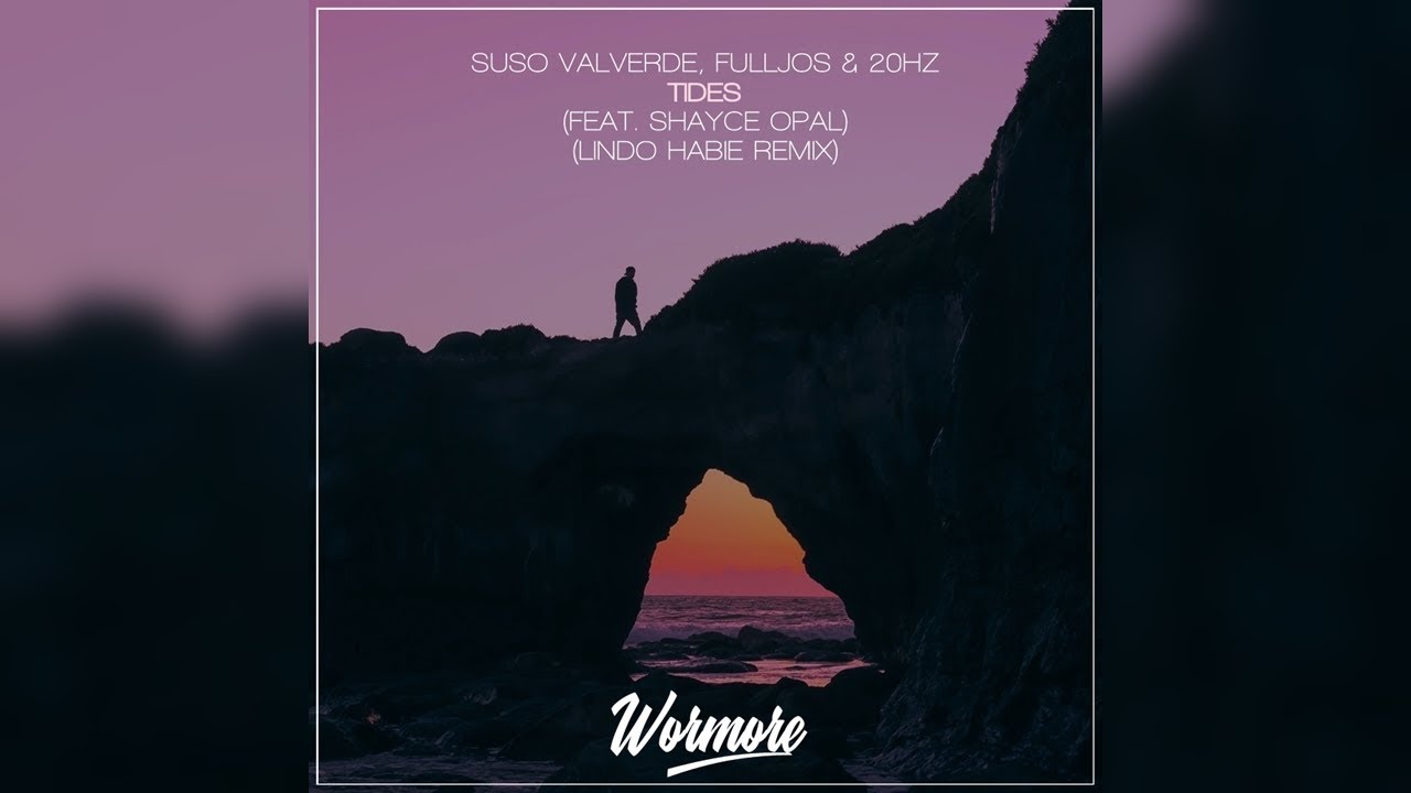 Suso Valverde, FULLJOS & 20Hz - Tides (feat. Shayce Opal) (Lindo Habie Remix)
