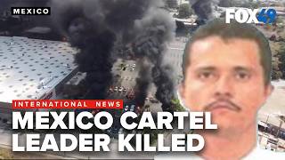 Violence erupts in Mexico after death of ‘El Mencho’