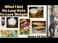 What I Eat In A Day On Lazy Keto🥑Easiest Way To Lose Weight Fast!