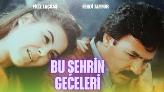 Bu Şehrin Geceleri Türk Filmi Ferdi Tayfur Filiz Taçbaş