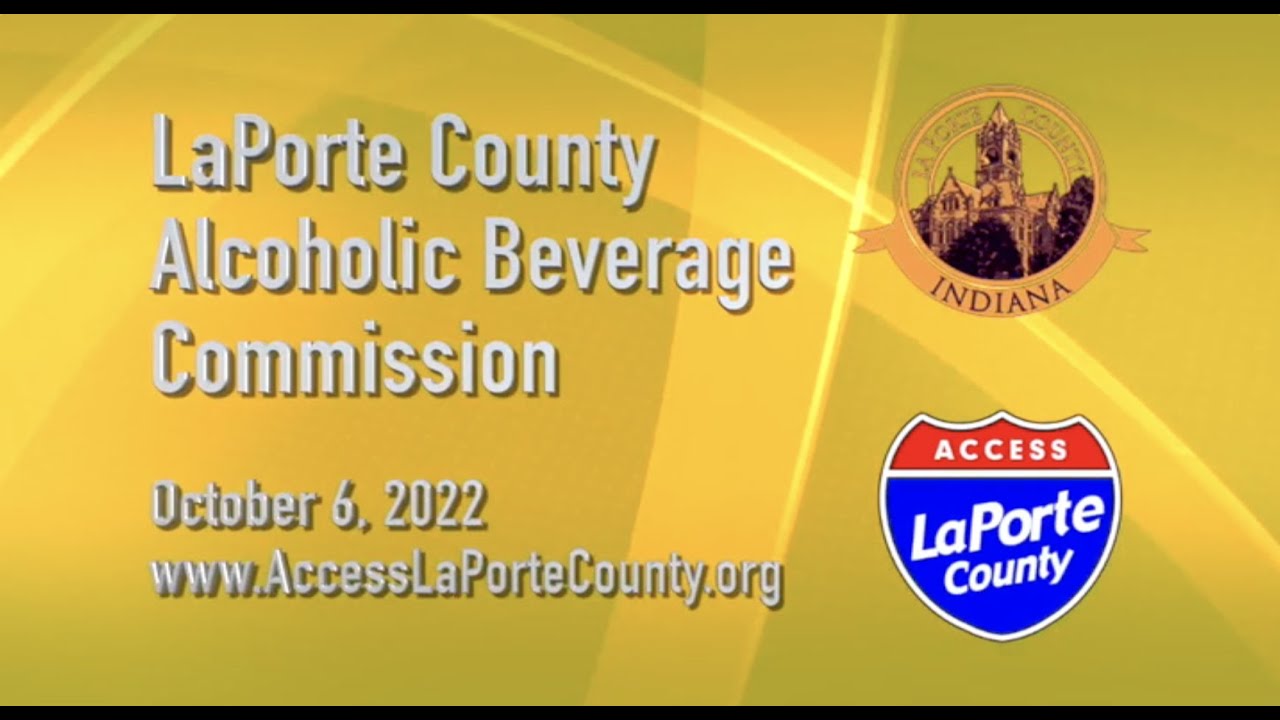 LaPorte County Alcoholic Beverage Commission October 6, 2022 YouTube
