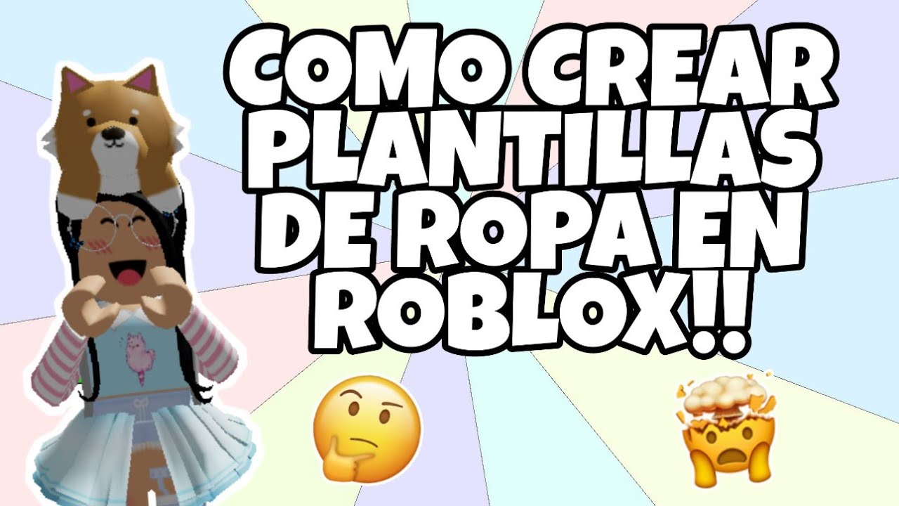 COMO CREAR PLANTILLAS DE ROPA EN ROBLOX **TUTORIAL** / Eleven Gamer - ROBLOX  - YouTube