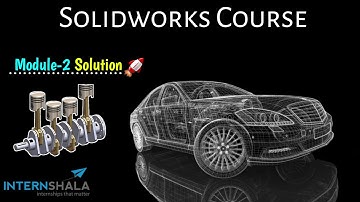 Internshala Solidworks Module 2 Test Answers |Internshala Solidworks Module Test Solution |ISS▪︎ IS